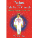 Fusion of the Eight Psychic Channels