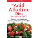 The Acid-Alkaline Diet for Optimum Health