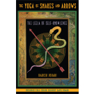The Yoga of Snakes and Arrows