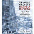 Athanasius Kircher's Theatre of the World
