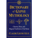 Dictionary of Gypsy Mythology