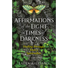 Affirmations of the Light in Times of Darkness