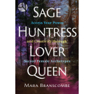 Sage, Huntress, Lover, Queen