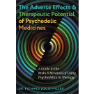 The Adverse Effects and Therapeutic Potential of Psychedelic Medicines