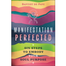 Manifestation Perfected