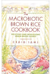 The Macrobiotic Brown Rice Cookbook