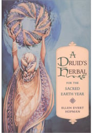 A Druid's Herbal for the Sacred Earth Year
