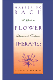 Mastering Bach Flower Therapies