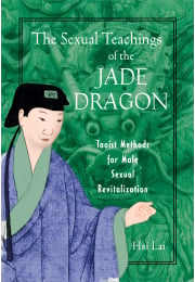 The Sexual Teachings of the Jade Dragon