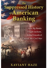 The Suppressed History of American Banking