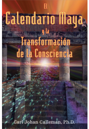 El Calendario Maya y la Transformación de la Consciencia