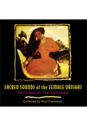 Sacred Sounds of the Female Orishas