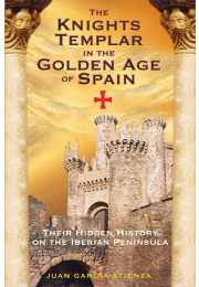 The Knights Templar in the Golden Age of Spain