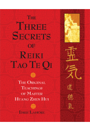 The Three Secrets of Reiki Tao Te Qi