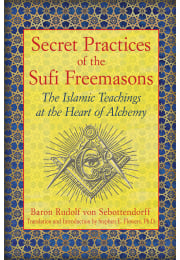 Secret Practices of the Sufi Freemasons