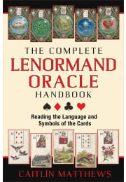 The Complete Lenormand Oracle Handbook