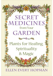 Secret Medicines from Your Garden