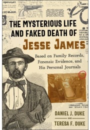 The Mysterious Life and Faked Death of Jesse James