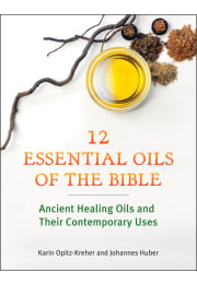 Twelve Essential Oils of the Bible