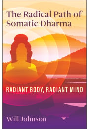 The Radical Path of Somatic Dharma