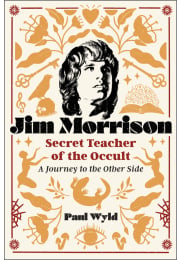Jim Morrison, Secret Teacher of the Occult